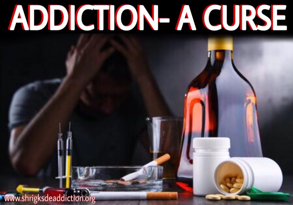 The curse of addiction